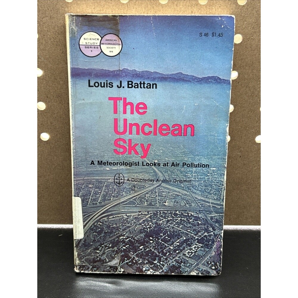 The Unclean Sky by Louis J. Battan Science Environment 1966 First Edition